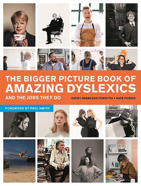 The Bigger Picture Book Of Amazing Dyslexics And The Jobs They Do by Kathy Iwanczak Forsyth Paperback Book
