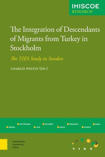 The Integration Of Descendants Of Migrants From Turkey In Stockholm Paperback Book