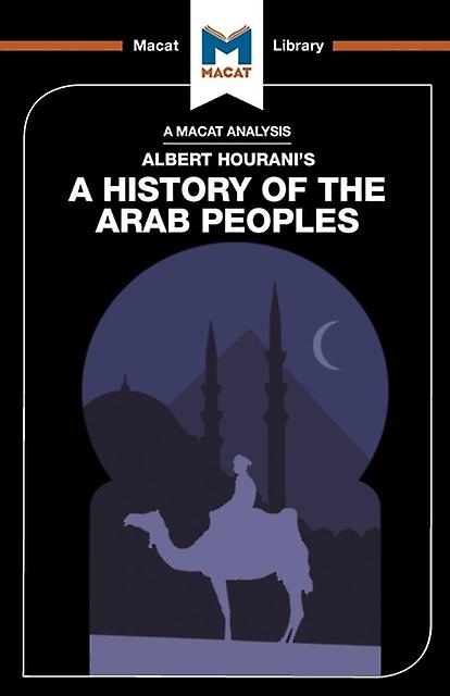 An Analysis Of Albert Houranis A History Of The Arab Peoples by Bryan Gibson Paperback Book