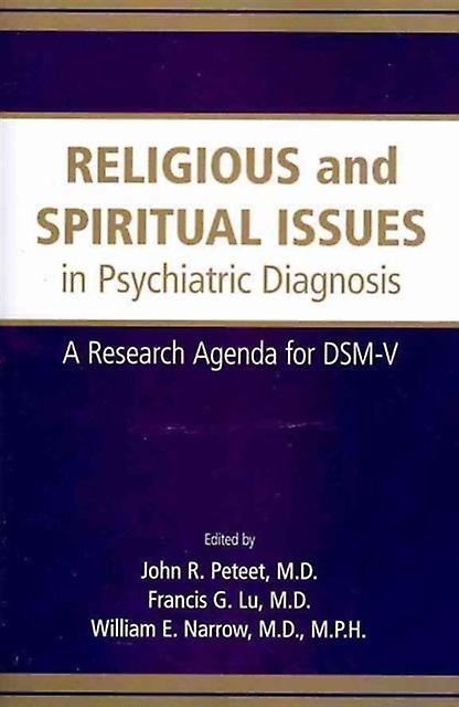 Religious And Spiritual Issues In Psychiatric Diagnosis by John R. Peteet Paperback