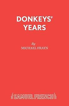 Donkey's Years - Michael Frayn - Plays, playscripts - Concord Theatricals, Ltd - Paperback