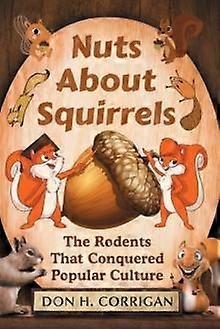 Nuts About Squirrels by Don H. Corrigan Paperback Book