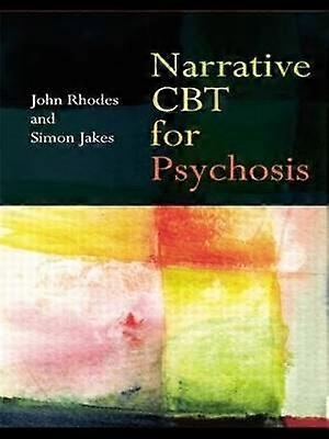 Narrative CBT for Psychosis