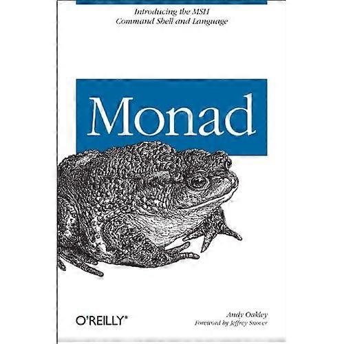 Monade (AKA PowerShell): Einführung der MSH-Befehlsshell und Sprache: ein Administrator Guide