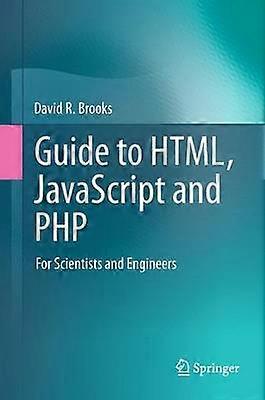 Guide to HTML JavaScript and PHP