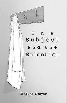 The Subject and the Scientist