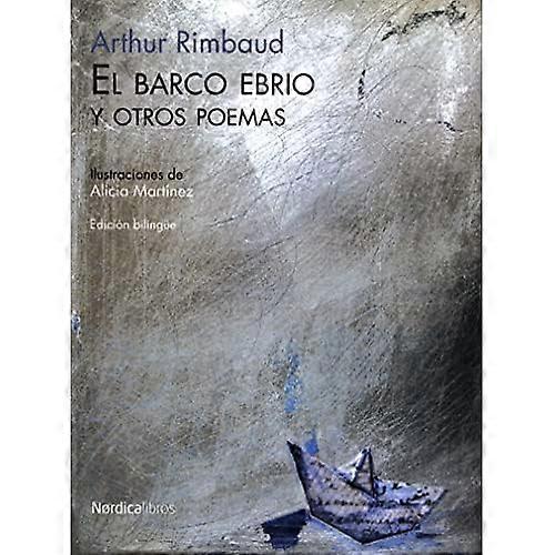 El Barco Ebrio y Otros Poemas