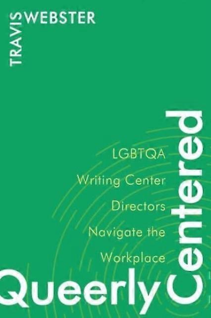 Queerly Centered by Travis Webster Paperback
