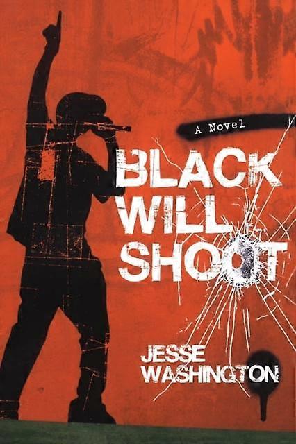 Black Will Shoot by Jesse Washington Paperback