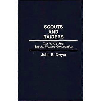 Scouts And Raiders The Navy's First Special Warfare Commandos - John Dwyer - Hardcover - en Book