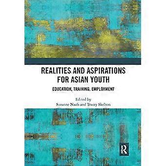Realities and Aspirations for Asian Youth Education Training Employment