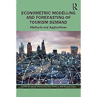 Econometric Modelling and Forecasting of Tourism Demand Methods and Applications
