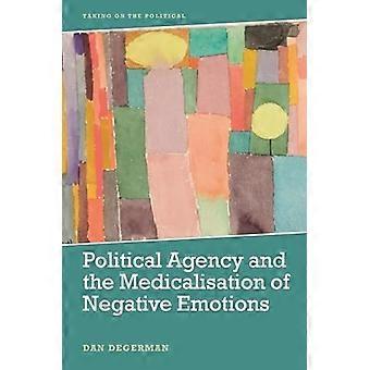 Political Agency and the Medicalisation of Negative Emotions