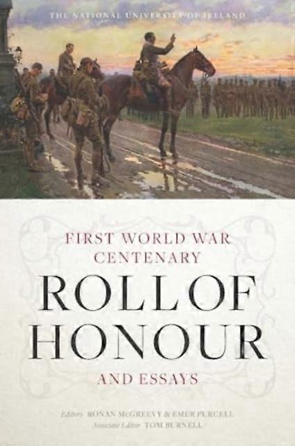 The National University Of Ireland First World War Centenary Roll Of Honour And by Four Courts Press Ltd Hardback Book
