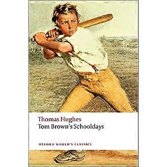 Tom Brown's Schooldays (Oxford verdens klassisk)
