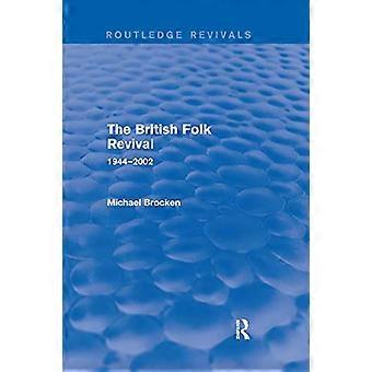 The British Folk Revival 1944-2002 (Routledge Revivals)
