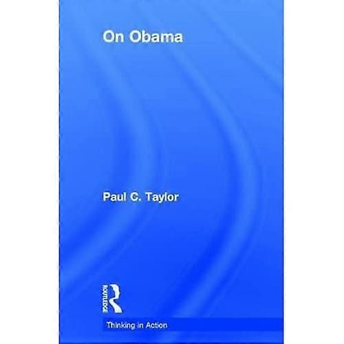 On Obama (Thinking in Action)