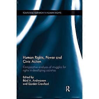 Menneskerettigheder, magt og borgerhandling: Komparative analyser af kampe for rettigheder i udviklingslande (Routledge Research in Human Rights)