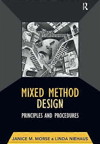 Mixed Method Design: Principles and Procedures