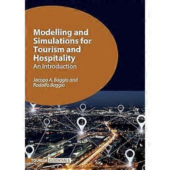 Modélisation et simulations pour le tourisme et l’hôtellerie : une introduction (Essentiels du tourisme)