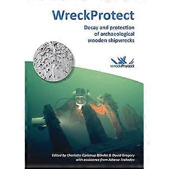 WreckProtect: Verval en bescherming van archeologische houten scheepswrakken