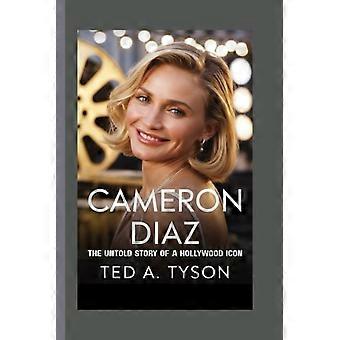 Cameron Diaz : L'histoire inédite d'une icône hollywoodienne