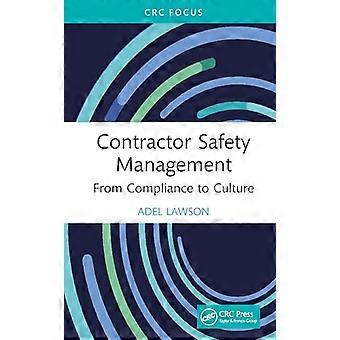 Contractor Safety Management From Compliance to Culture