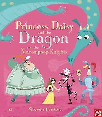 Princess Daisy and the Dragon and the Nincompoop Knights