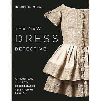 New Dress Detective: en praktisk guide till objektbaserad forskning inom mode, reviderad