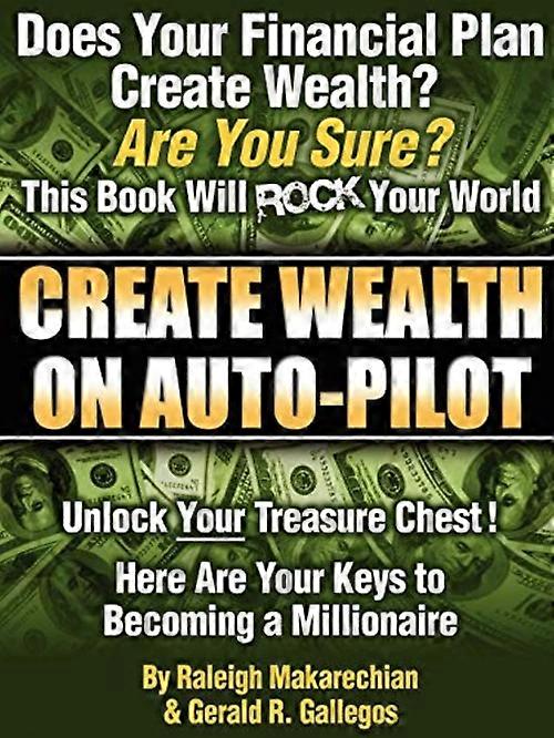Create Wealth on Auto-Pilot