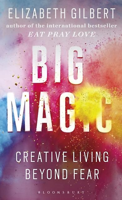 Big Magic by Elizabeth Gilbert Paperback Book