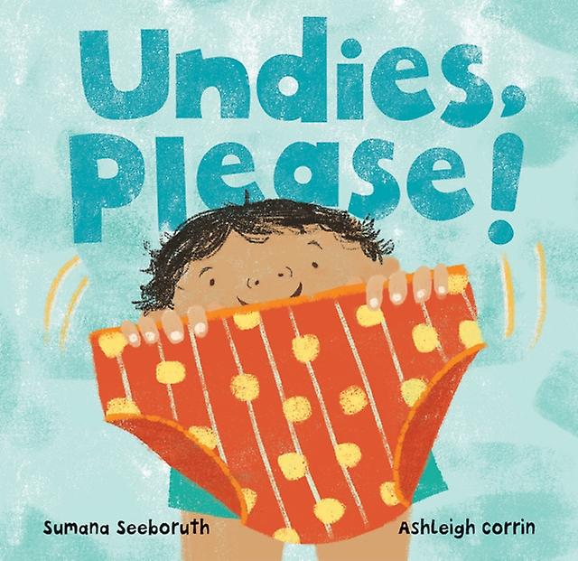 Undies Please by Sumana Seeboruth Paperback Book