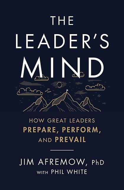 The Leader's Mind by Afremow, PhD, Jim Paperback