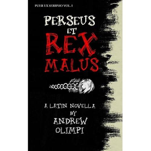 Perseus Et Rex Malus: A Latin Novella