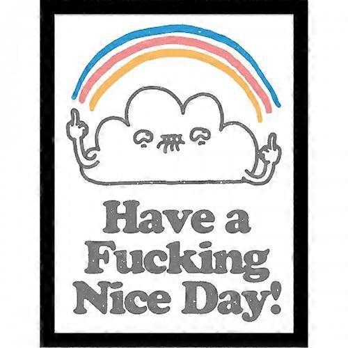 Vo Maria Have A Fucking Nice Day Framed Poster