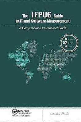 The IFPUG Guide to IT and Software Measurement