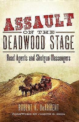 Assault on the Deadwood Stage