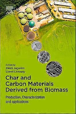 Char and Carbon Materials Derived from Biomass