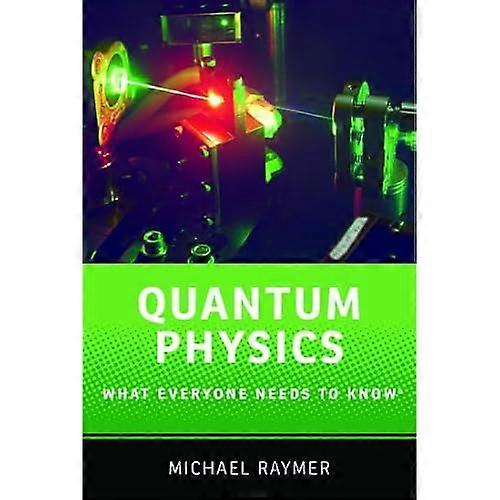 Quantum Physics: What Everyone Needs to Know (What Everyone Needs to Know)