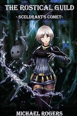 Die rostische Gilde - Sceldrants Komet