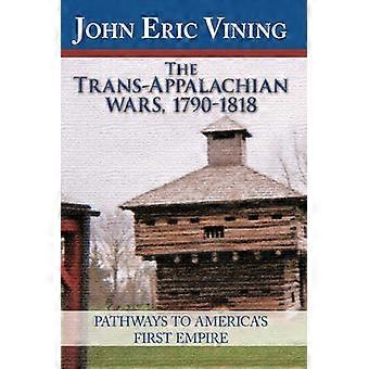 The Trans-Appalachian Wars 1790-1818