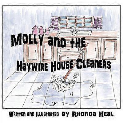 Molly and the Haywire Housecleaners