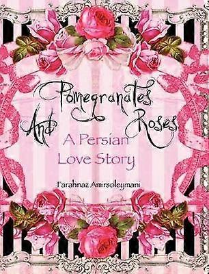 Pomegranates and Roses
