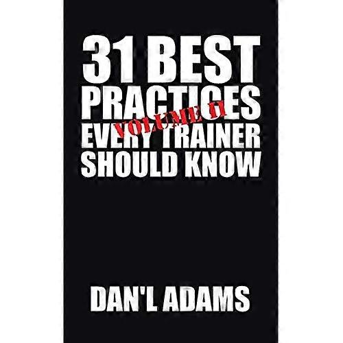 31 Best Practices Every Trainer Should Know (Vol. Ii) !