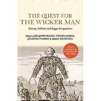 The Quest for the Wicker Man History Folklore and Pagan Perspectives