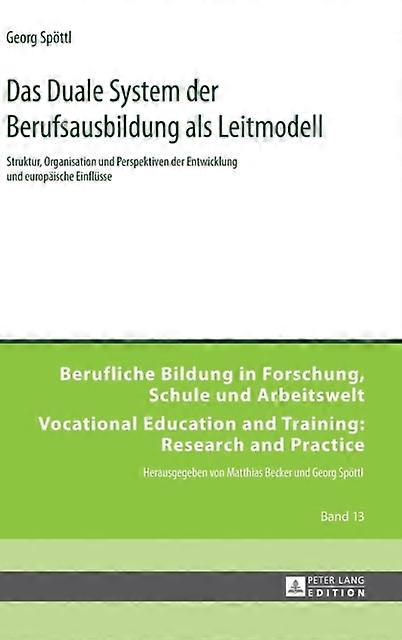 Das Duale System Der Berufsausbildung Als Leitmodell by Georg Spottl Hardback Book