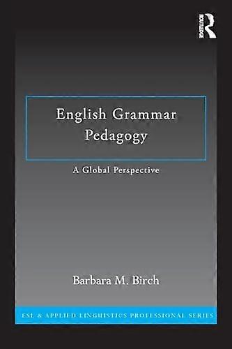 English Grammar Pedagogy: A Global Perspective