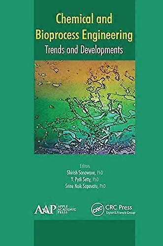 Chemical and Bioprocess Engineering Trends and Developments