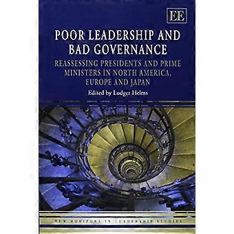 Poor Leadership and Bad Governance Reassessing Presidents and Prime Ministers in North America Europe and Japan