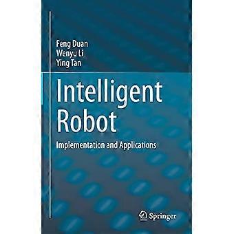 Intelligent Robot Implementation and Applications